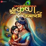 Shri Krishna Janmashtami - Mithoon Song Download