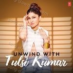 Unwind With Tulsi Kumar - Mithoon Song Download